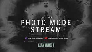 Alan Wake 2: Photo Mode Stream | !info !photomode !nightsprings