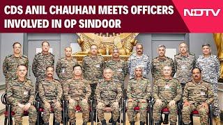 Operation Sindoor | Chief Of Defence Staff Anil Chauhan Meets Officers Involved In Op Sindoor
