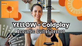 YELLOW - Coldplay [Beginner Acoustic Guitar Tutorial Lesson]