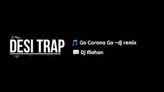 Go Corona Go Dj Mix song | Corona song dj mix | meme song