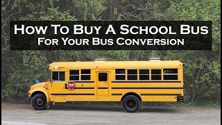 School Bus Buying Guide: How to Buy a Bus For Your Bus Conversion