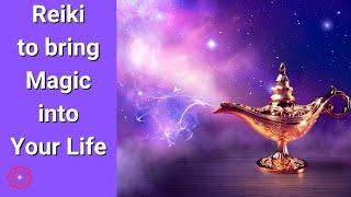 Reiki to Bring Magic Into Your Life 