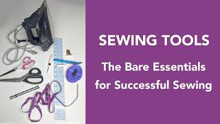 The Bare Essentials: Sewing Tools You Need for Successful Sewing