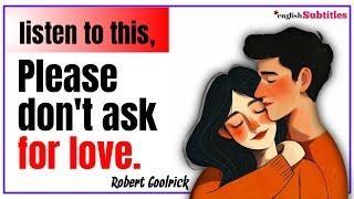 Plz Don't ask for love, Robert Goolrick #love #relationship #quotes