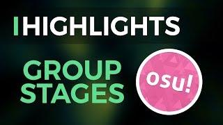 GROUP STAGE HIGHLIGHTS | osu! Histy Championships 2017