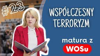 Współczesny terroryzm - WOS w Pigułce #23