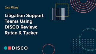 Litigation Support Teams Using DISCO Review: Kyre Stucklin, Rutan & Tucker