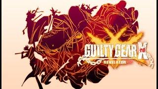 Guilty Gear Xrd -REVELATOR- ARCADE MODE: CHRONOLOGICAL ORDER