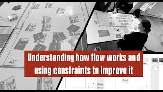 Understanding how flow works and using constraints to improve it