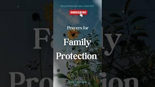 Powerful Prayers for Family Protection #morningprayers #protectionprayer #prayer