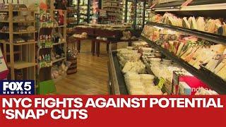 NYC fights against potential 'SNAP' cuts