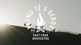 Fast Food Orchestra - VEZMU TĚ S SEBOU (OFFICIAL VIDEO)