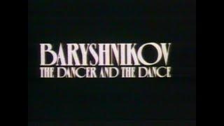 The Dancer and the Dance (1982) (Mikhail Baryshnikov Documentary - Full HQ)