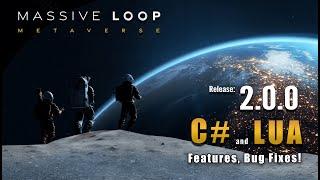 Update 2.0.0 Patch notes - C# & Lua @MassiveLoopVR