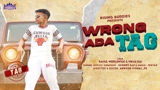 Wrong Ada Tag | Official Music Video | Latesh Haryanvi Song |Rising Buddies