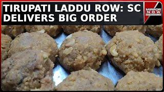 Tirupati Laddu Row: Supreme Court Takes Big Action, Orders CBI-Monitored SIT Probe | Latest News