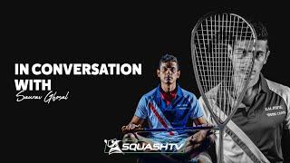 Squash: In Conversation With... Saurav Ghosal