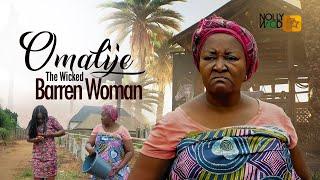 Omalije The Wicked Barren Woman | This Movie Is BASED ON A TRUE LIFE STORY - African Movies