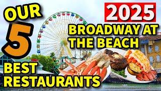 Top 5 Must-try Restaurants At Broadway At The Beach In Myrtle Beach, SC! 2025