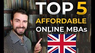Top 5 AFFORDABLE Online MBAs in the UK UNDER £25,000!