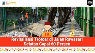 Revitalisasi Trotoar di Jalan Rawasari Selatan Capai 60 Persen