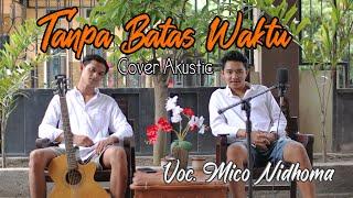 COVER AKUSTIC TANPA BATAS WAKTU MICO NIDHOMA (SodaraPriyo Official)