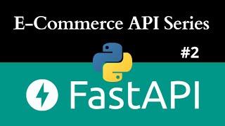 E-commerce API with Fastapi | Database design | Tortoise ORM