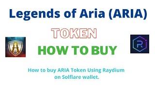 How to Buy Legends of Aria Token (ARIA) Using Raydium on Solflare wallet