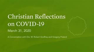 Christian Reflections on COVID-19: March 31, 2020