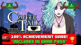 Coffee Talk 2: Hibiscus & Butterfly - 100% Achievement Guide! *Included With Gamepass* (GPC #2)