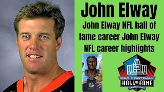 John Elway NFL Hall Of Fame Career | John Elway NFL Career Highlights