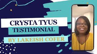 Crysta Tyus Testimonial by Lakeish Cofer