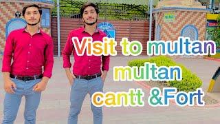 A day in multan|multan cantt |Fort and |University visit |