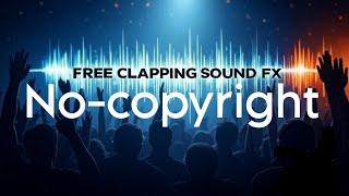 Layered Applause Sound Effect – Growing Crowd Claps | No Copyright FX