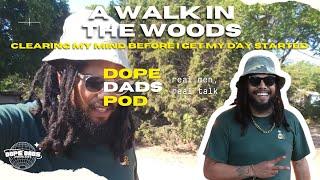 Lil Wayne Said It Best: If You Need Someone to Show You How to Live..." | DOPE DADS PODCAST