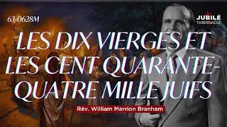 63-1212M - Les dix vierges et les cent quarante quatre mille Juifs | Prophète William Branham