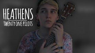 Heathens - Twenty One Pilots || Cover