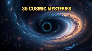 30 COSMIC ENIGMAS That Challenge Everything We Know About Space