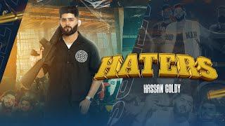 Haters (Official Video) Hassan Goldy | New Punjabi Song 2024