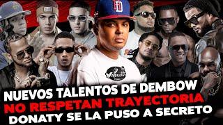 NUEVOS TALENTOS DEL DEMBOW NO RESPETAN TRAYECTORIA, #donaty  se la deja Caer a #secreto  y su Combo