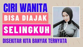 Ciri Ciri Wanita Bisa Diajak Selingkuh Dengan Mudah | KAMU GAK AKAN MENYANGKA