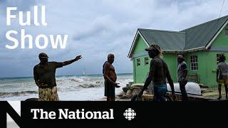 CBC News: The National | Hurricane Beryl’s destruction