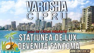 Staţiunea De Lux Devenită Fantomă din inima Ciprului - VAROSHA (Famagusta) 3000 de Cădiri Părăsite