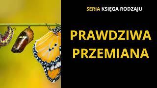 Prawdziwa PRZEMIANA - na czym polega? [ s20 e46 ]