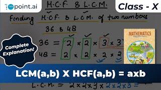 HCF, LCM and their Product || Detailed Explanation || Real Number || Chp - 1 Class X maths