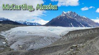 Daring the Rough Road To McCarthy, Alaska, To Root Glacier