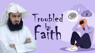 Troubled by Faith - Mufti Menk