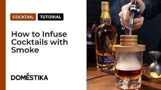 Tutorial: How to Infuse Cocktails with Smoke by Jordan Hughes | Domestika English