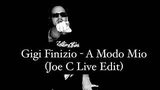 Gigi Finizio - A Modo Mio (Joe C Live Edit)