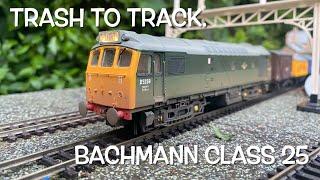 Trash to Track. Episode 105. Bachmann class 25.